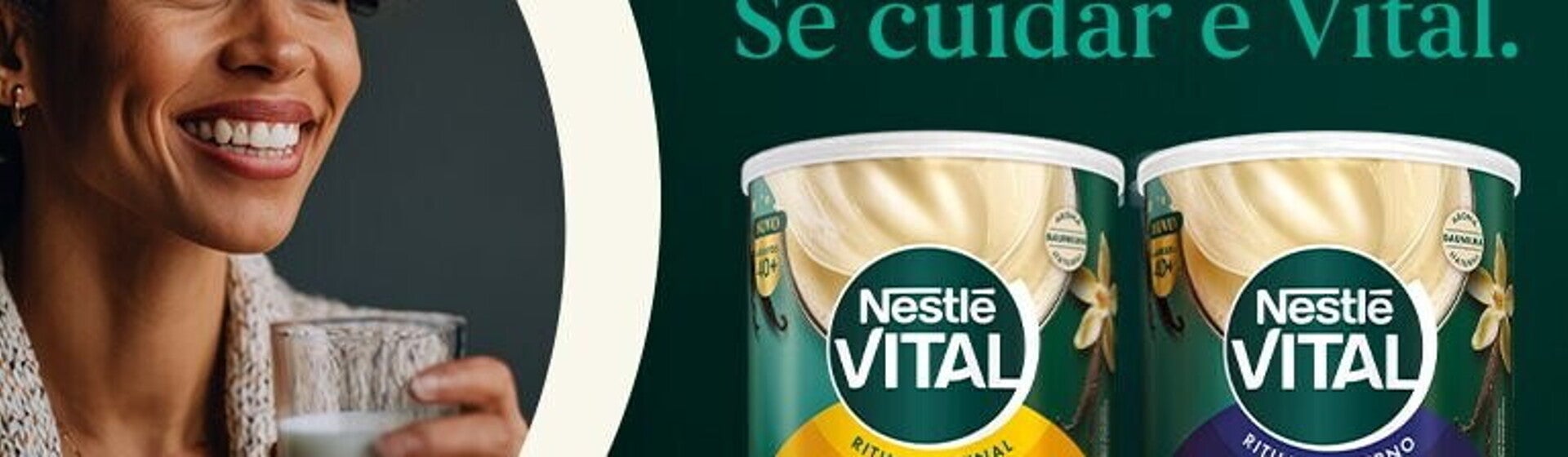 Nutrição agora, vitalidade sempre. Se cuidar é Vital.